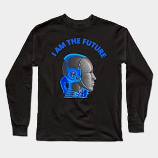 I am the future Long Sleeve T-Shirt